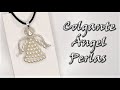 👼COLGANTE ÁNGEL DE PERLAS, Curso de bisutería con perlas.