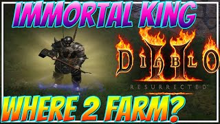 Diablo 2 Resurrected Immortal King Set  Where To Farm? / See Description