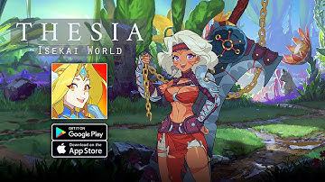 Thesia: Isekai World - Official Gameplay (Android/iOS)