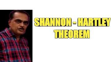 SHANNON - HARTLEY THEOREM
