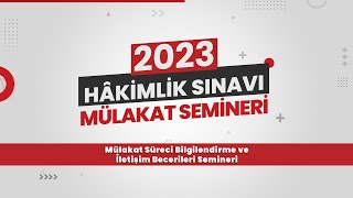 2023 HÂKİMLİK SINAVI MÜLAKAT SEMİNERİ