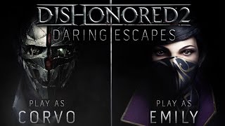 Dishonored 2 - Daring Escapes Trailer