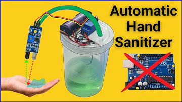 how to make Automatic Hand Sanitizer without Arduino