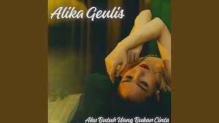 Aku Butuh Uang Bukan Cinta