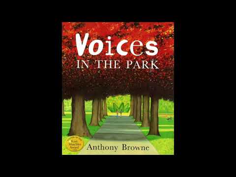 Voices in the Park by Anthony Browne | Listen to me Read | Storybooks