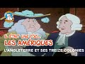 Il était une fois… les Amériques 🇺🇸- L’Angleterre et ses treize colonies 🇬🇧