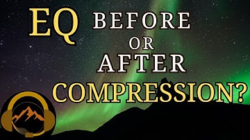 EQ before or after compression?
