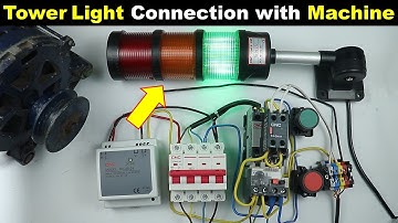 Electrical Machine Signal Tower Light Connection with Electrical Circuit @ElectricalTechnician