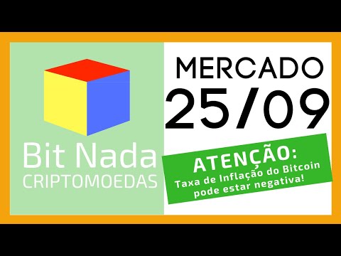 Mercado de Cripto 25/09 Inflação do Bitcoin PODE estar negativa / Brasil no topo da usabilidade