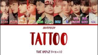 THE BOYZ (더보이즈) - TATTOO (Color Coded Lyrics Eng/Rom/Han)