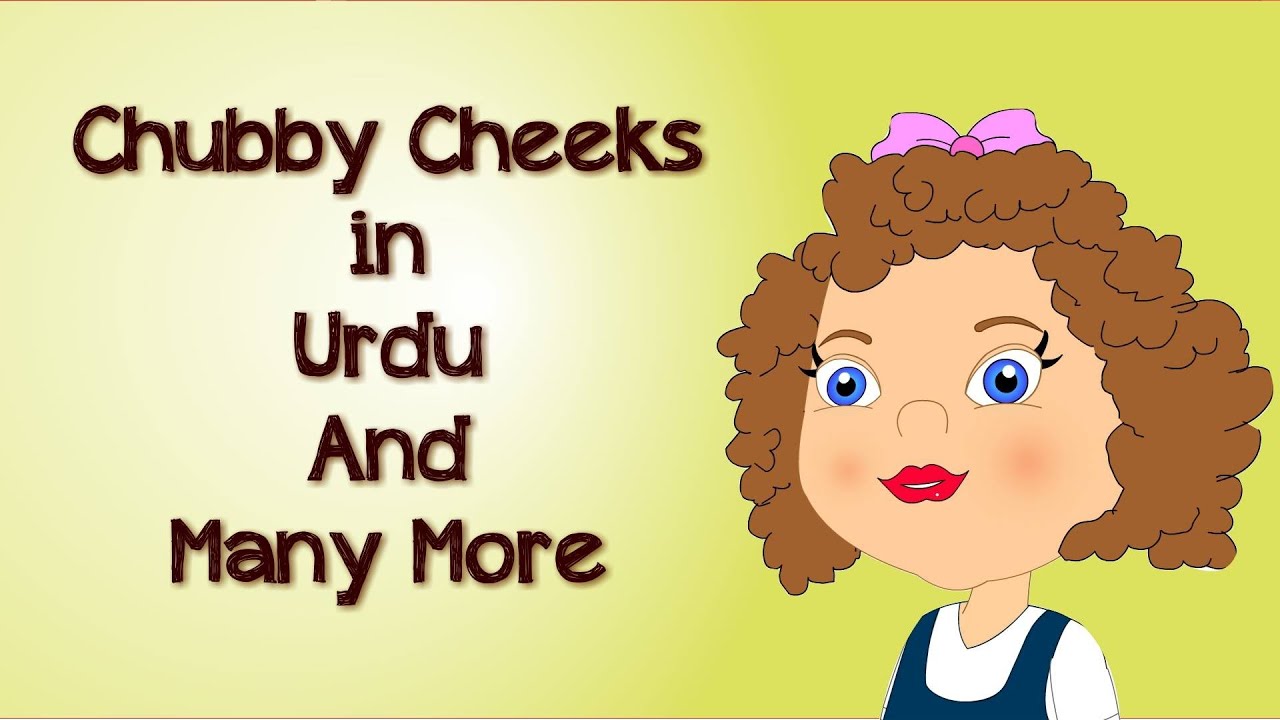 Chubby Cheeks in Urdu And Many More Urdu Nursery Rhyme Collection