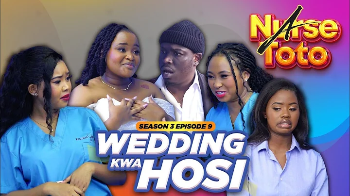 A Nurse Toto Season 3 Episode 9 - Wedding Kwa Hosi