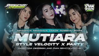 DJ MUTIARA VELOCITY🔥 FULL BASS TERBARU 2026 | REMIX VIRAL TIKTOK | NEGGHUK-NEGGHUK TAKOK ROBBHU‼️