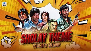 Sholay Theme (Mashup) | DJ Amit B | Sholay | Basanti | Gabbar | Jai-Veeru | Thakur