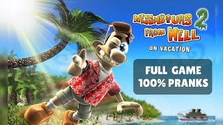 Neighbors from Hell 2: On Vacation - Full Game (HD) 100% Complete Playthrough / Longplay Walkthrough