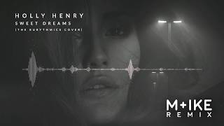 Sweet Dreams - Holly Henry (M+ike Remix)(The Eurythmics Cover) Resimi