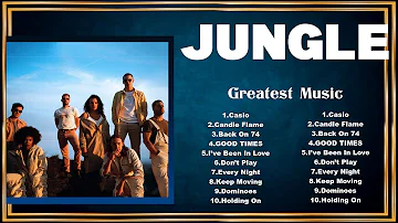 J U N G L E  Top 10 Best Songs 💚 Best Collection 2024 💚 Popular Music