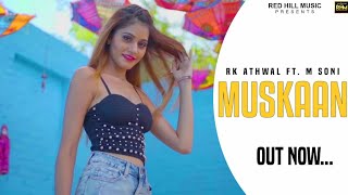 Muskaan (Full Song ) || RK Athwal ft M Soni || Ronny || New Haryanvi Songs 2020 || Red Hills Music