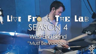 West End Blend - "Must Be Voodoo" (TELEFUNKEN Live From The Lab)