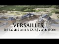 Versailles de louis xiii  la rvolution