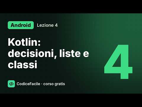 Corso Android #4 – Kotlin: if, when, liste, classi e null