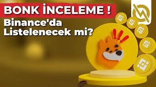 Bonk Coin YÜKSELECEK Mİ  ! Yorum - Binance'da Listelenecek mi ?