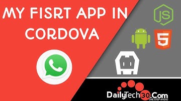 My First app in cordova | cordova tutorial | app making tutorial | Daily Tech30