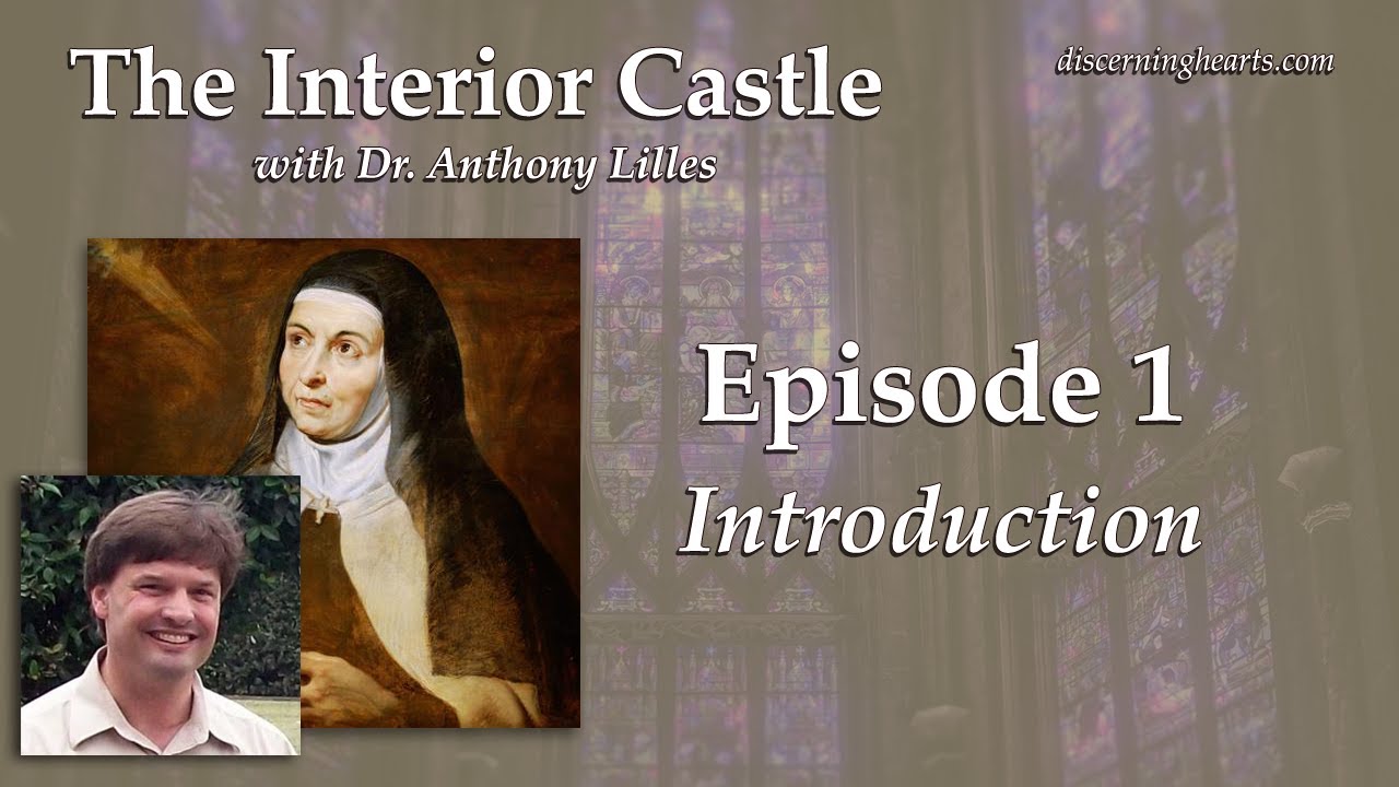 Introduction The Interior Castle by St. Teresa of Avila Beginning