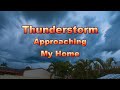 Thunderstorm Approaching My Home 1st October 2021