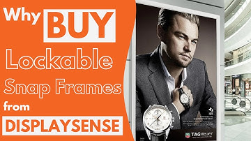 Lockable Snap Frames | Top Features & Benefits from Displaysense