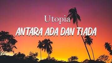 Utopia  - Antara Ada Dan Tiada  [ Lagu video ]