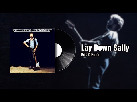 Lay Down Sally - Eric Clapton (1980)