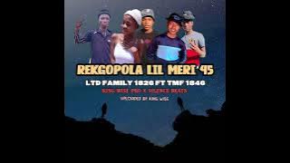 RE KGOPOLA LIL MERI 45 BY LTD FAMILY 1826(KING WISE EMPIRE 021)FEAT TERMINATION FAMILY 1846