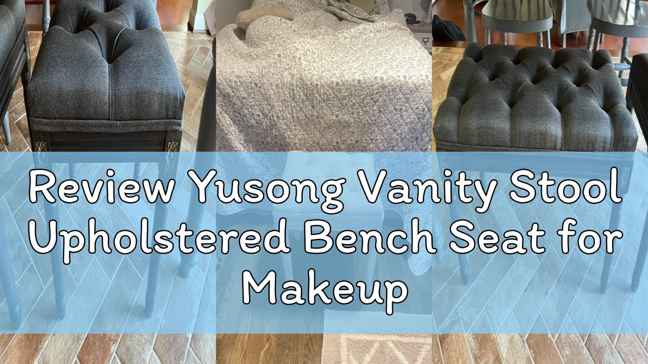 Review Yusong Vanity Stool Upholstered Bench Seat for Makeup Room, Vintage Small Bedroom Bench Dinin