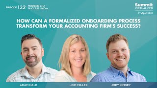 Episode 122 - How Can a Formalized Onboarding Process Transform Your Accounting Firm's Success?
