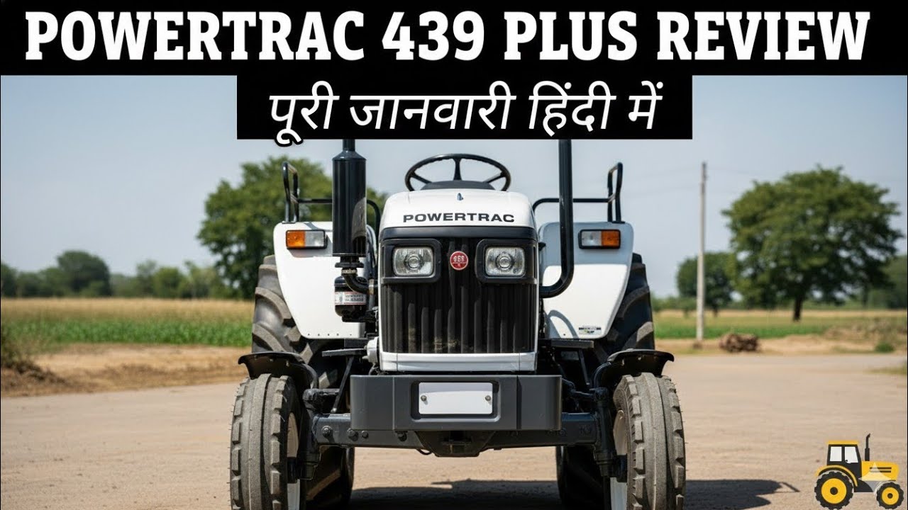 Powertrac 439 Plus Tractor Review 🔥 | Price, Power, Mileage | किसानो का भरोसेमंद ट्रैक्