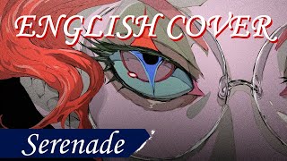 Serenade / natori なとり (English Cover) 【Xingyi】Oshi No Ko S3 ED | セレナーデ
