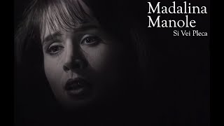 Madalina Manole - Si Vei Pleca (Videoclip Remasterizat) chords