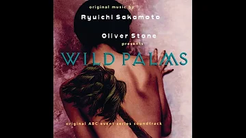 Ryuichi Sakamoto - Wild Palms Theme - (Wild Palms, 1993)