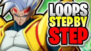 (SUPER BABY 2) LOOPS - MADE EASY! | Dragonball FighterZ Super Baby Step by Step Guide