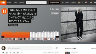 FULL KZUY MIX VOL.2 | NHẠC TÌNH CẢM ( TEDDY A Ft KZuy )