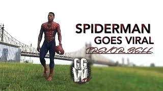 SPIDER-MAN GOES VIRAL!  (with Trevor Bell)