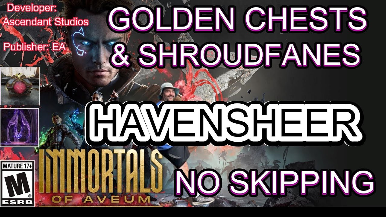 Immortals/Aveum Golden Chests & Shroudfanes 7 -  Havensheer/Lucium (No Skipping)