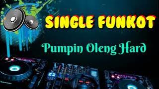 Pumpin Oleng Hard • Jhoni Rmx • Single Funkot