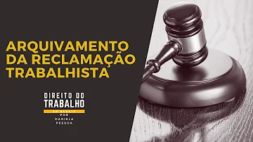 Quanto tempo um processo trabalhista pode ficar arquivado?