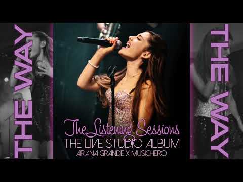 Ariana Grande The Way With Outro Listening Sessions Studio Version