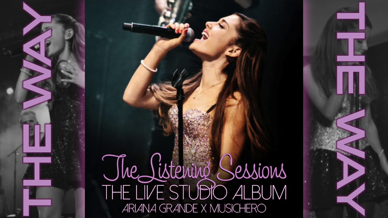 Ariana Grande - The Way (with Outro) (Listening Sessions Studio Version)