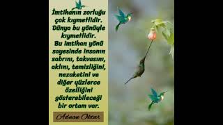 İmtihanın Zor Olması Çok Kıymetlidir.