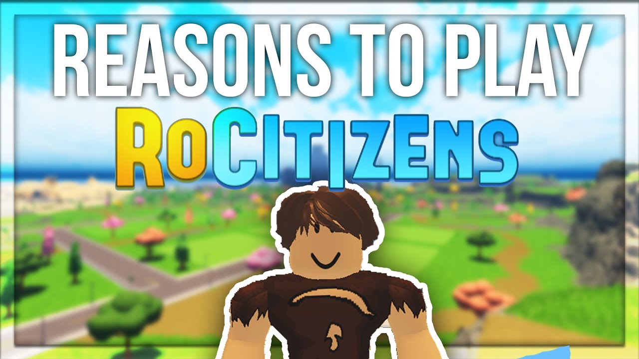 Why YOU Should Play Roblox RoCitizens! 