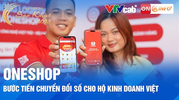 [Sao khuê 2025] OneShop - Bước tiến chuyển đổi số cho hộ kinh doanh Việt